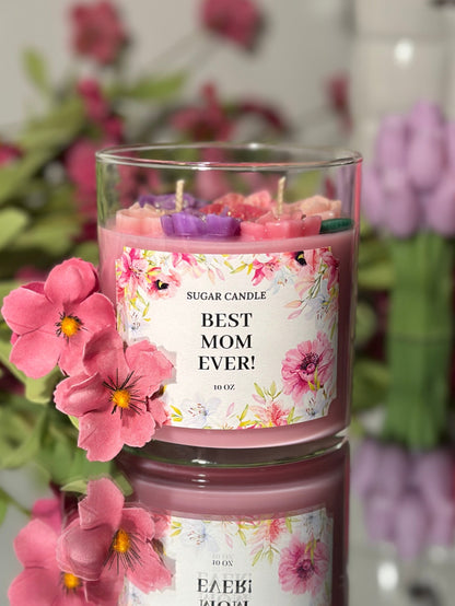 Best Mom Ever – Pink Floral Candle – Mother’s Day Gift – Gigi’s Garden Scent - Sugar Candle