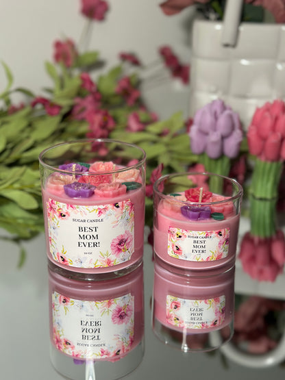 Best Mom Ever – Pink Floral Candle – Mother’s Day Gift – Gigi’s Garden Scent - Sugar Candle
